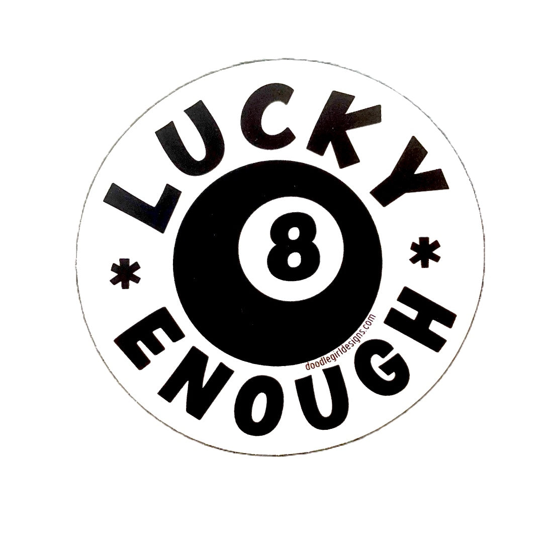 LUCKY ENOUGH STICKER