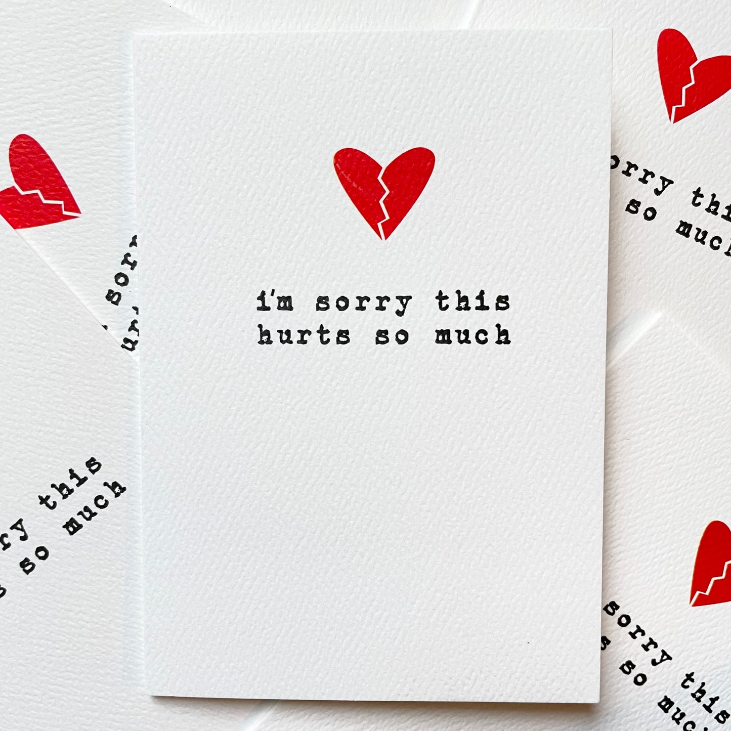 I'M SORRY THIS HURTS SO MUCH SYMPATHY CARD