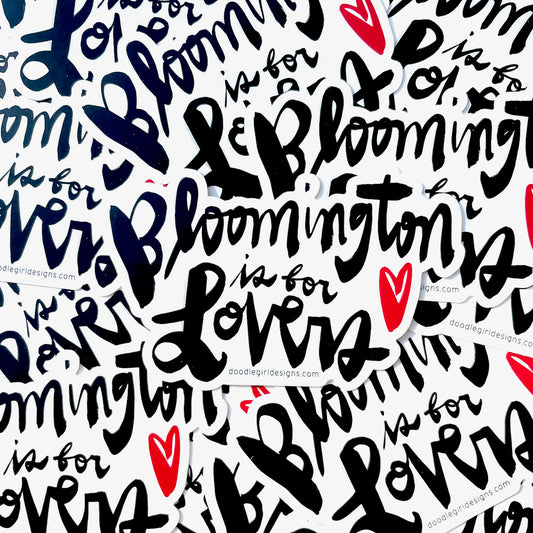 BLOOMINGTON IS FOR LOVERS STICKER