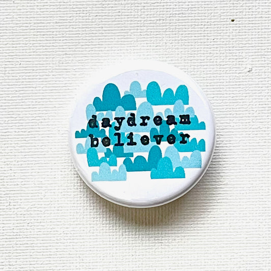 DAYDREAM BELIEVER PIN / MAGNET