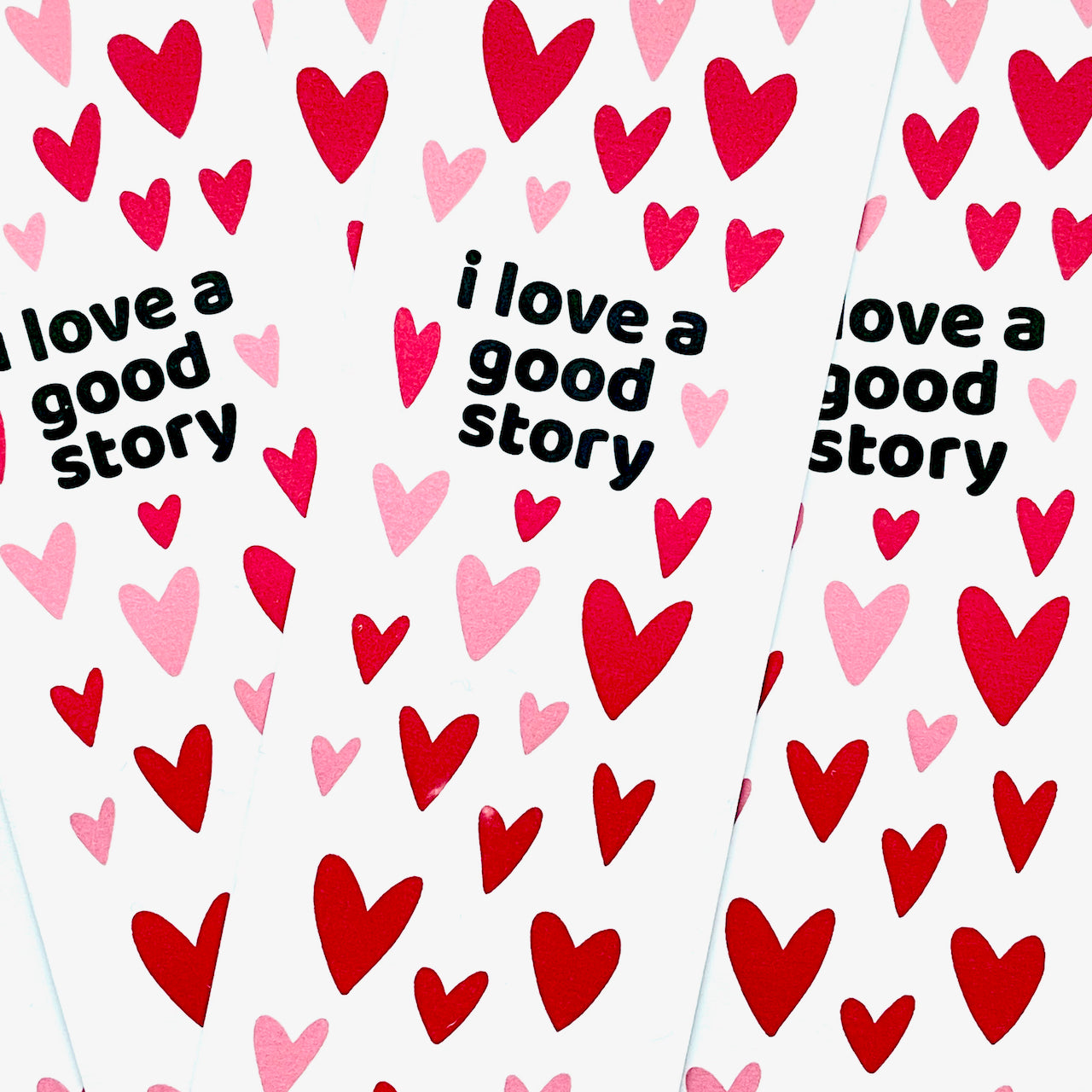 I LOVE A GOOD STORY BOOKMARK