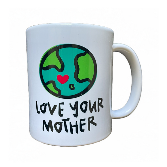 Love Your Mother Mug