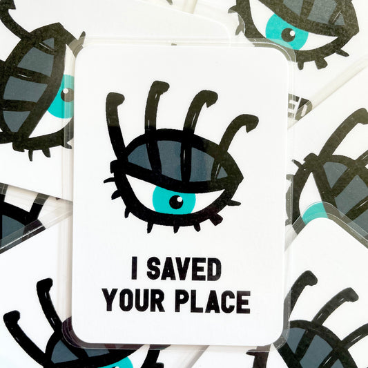 I SAVED YOUR PLACE BOOKMARK