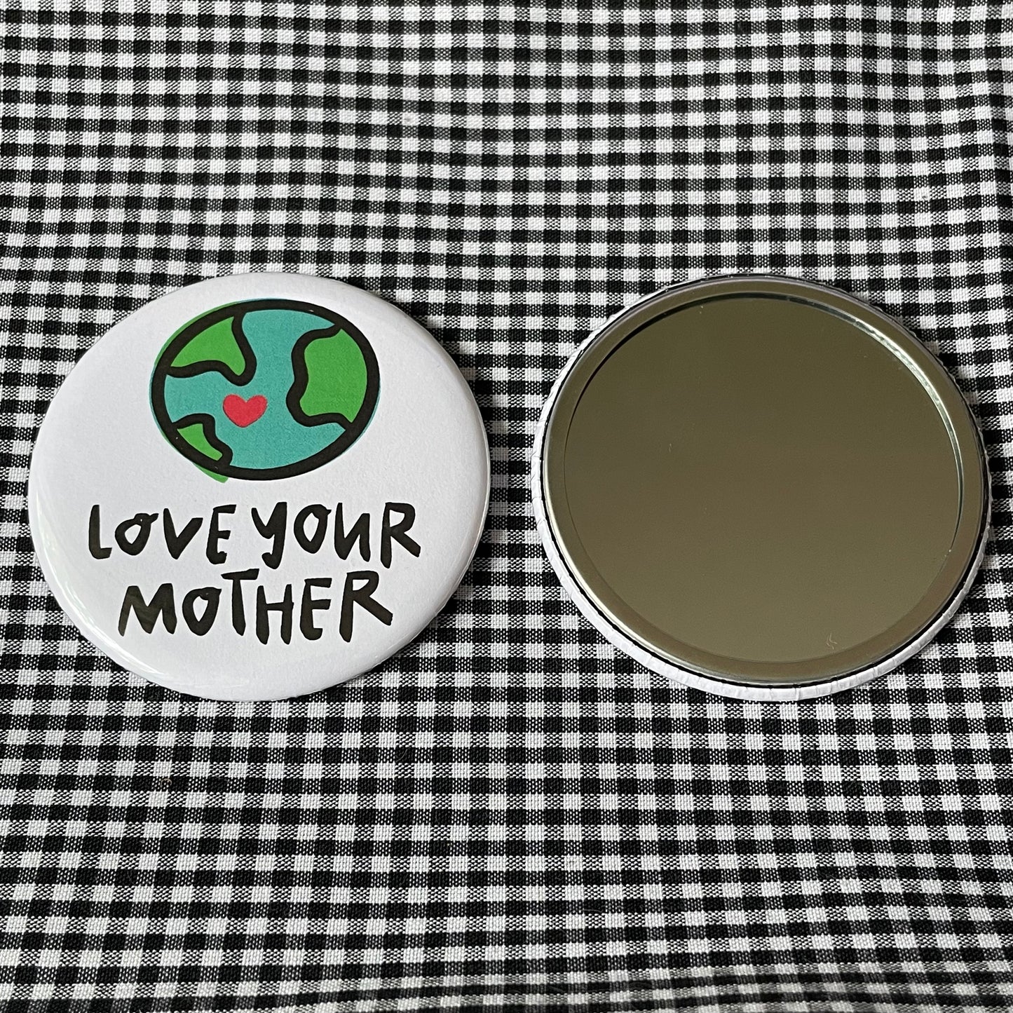 LOVE YOUR MOTHER PIN / MAGNET / MIRROR  2.25”