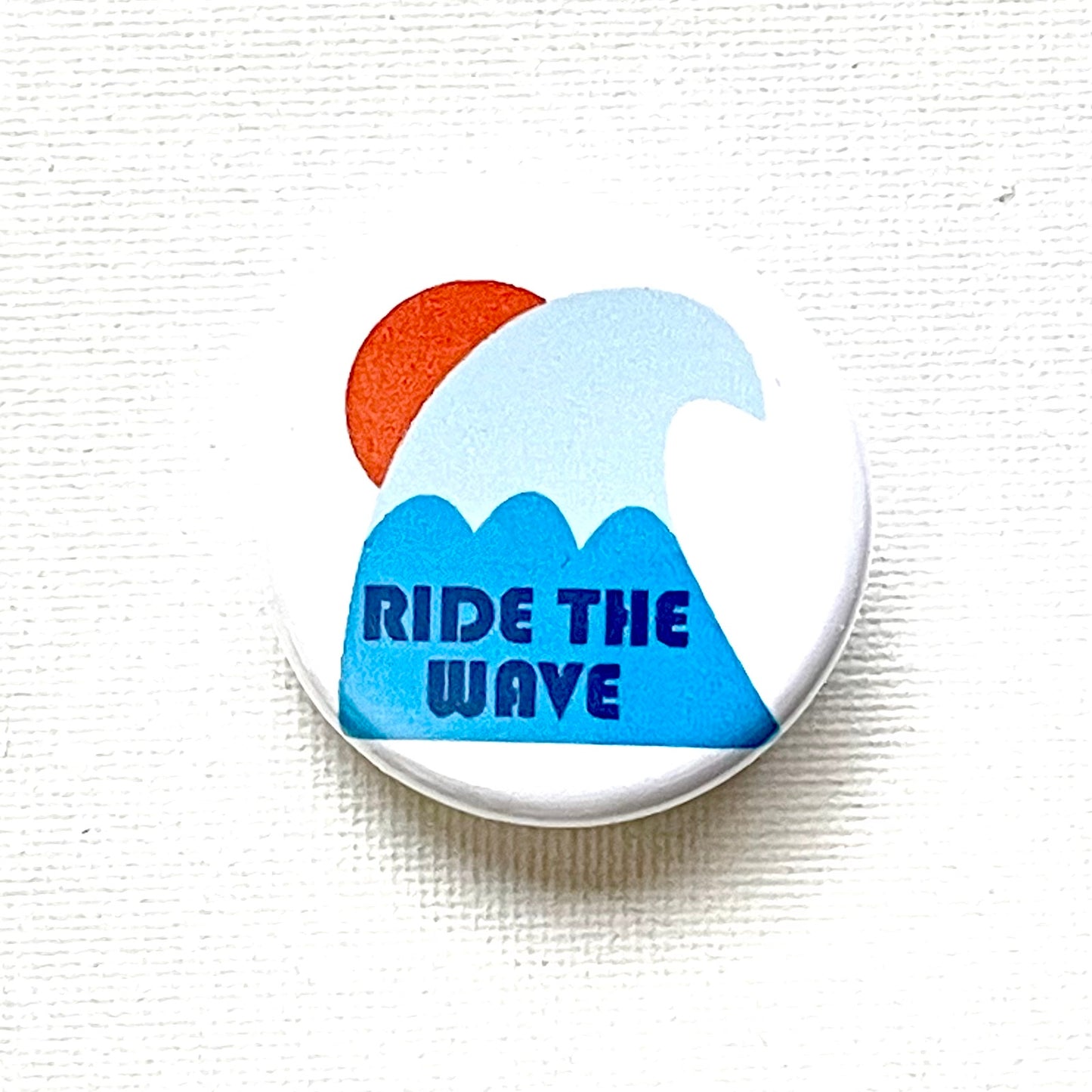 RIDE THE WAVE PIN / MAGNET