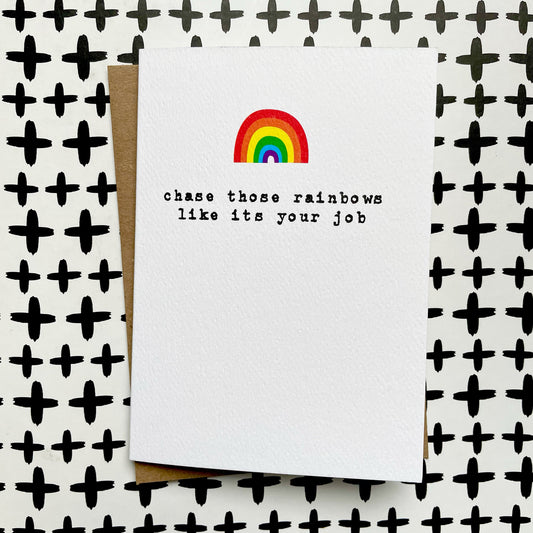 CHASE THOSE RAINBOWS CARD